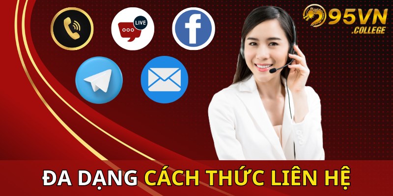 Nhiều cách thức liên hệ dành cho khách hàng 95vn bet